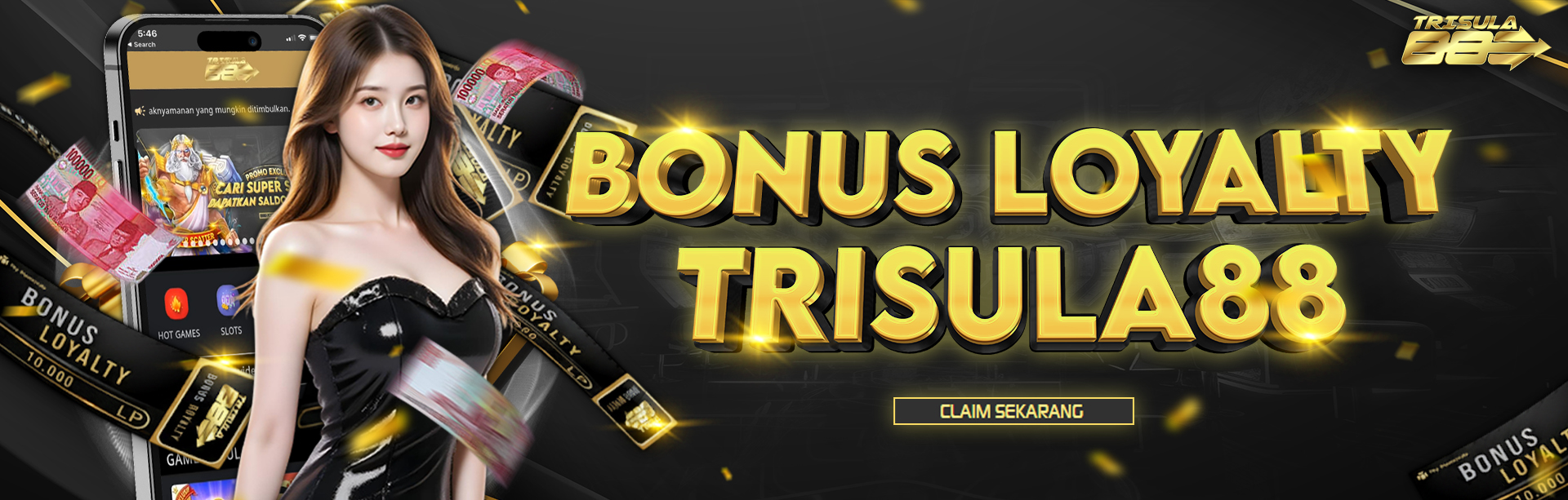 BONUS LOYALTY TRISULA88