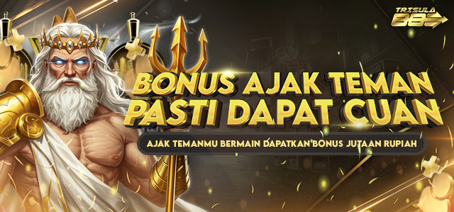 BONUS AJAK TEMAN PASTI DAPAT CUAN