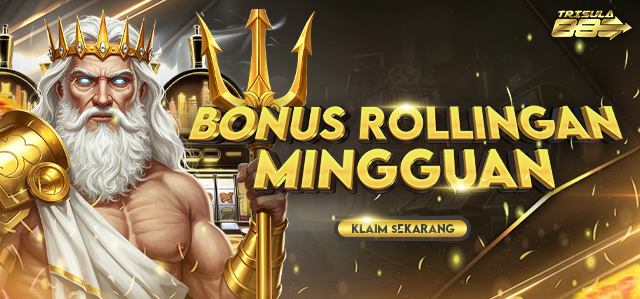 BONUS ROLLINGAN TRISULA88