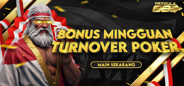 TURNOVER MINGGUAN POKER GAME