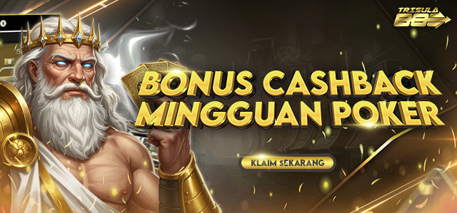 	BONUS CASHBACK MINGGUAN POKER
