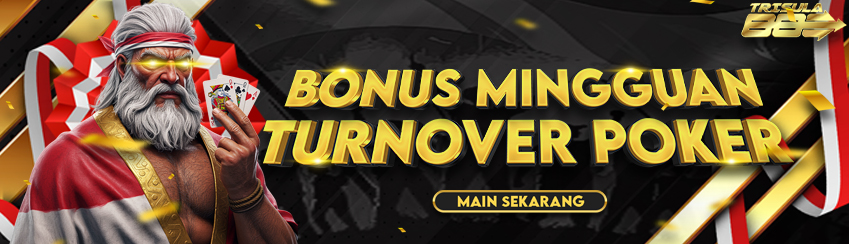 BONUS TURNOVER MINGGUAN POKER