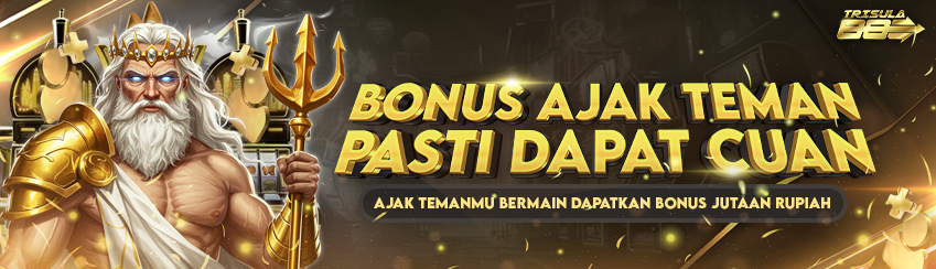 BONUS AJAK TEMAN PASTI DAPAT CUAN