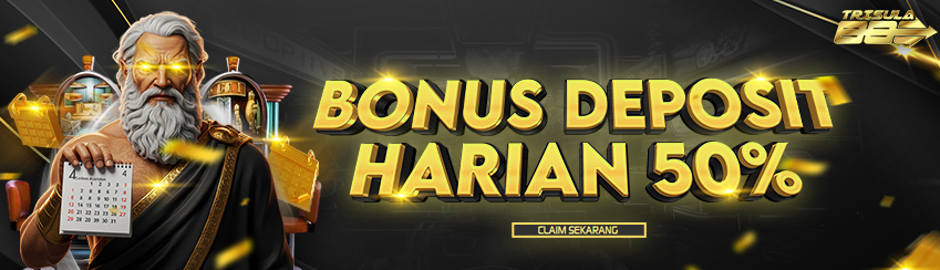 BONUS DEPOSIT HARIAN 50%